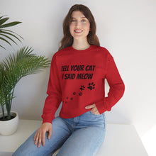 Load image into Gallery viewer, Unisex Heavy Blend™ Crewneck Sweatshirt Tell your cat.