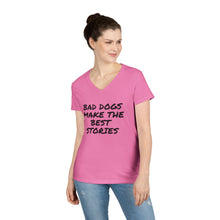 Load image into Gallery viewer, Dog Mom V-Neck T-Shirt - Bad Dogs Make the Best Stories