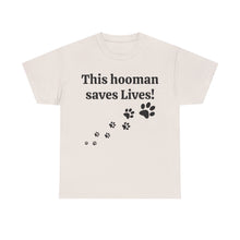 Load image into Gallery viewer, This hooman saves lives