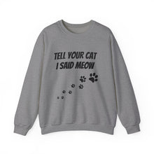 Load image into Gallery viewer, Unisex Heavy Blend™ Crewneck Sweatshirt Tell your cat.