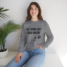 Load image into Gallery viewer, Unisex Heavy Blend™ Crewneck Sweatshirt Tell your cat.