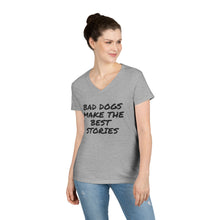 Load image into Gallery viewer, Dog Mom V-Neck T-Shirt - Bad Dogs Make the Best Stories