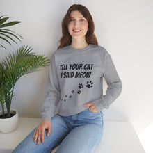 Load image into Gallery viewer, Unisex Heavy Blend™ Crewneck Sweatshirt Tell your cat.